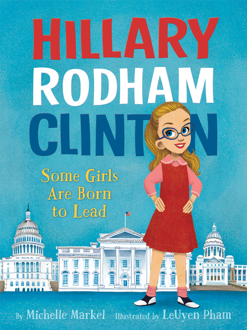 Title details for Hillary Rodham Clinton by Michelle Markel - Available